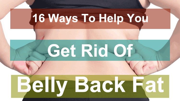 Get Rid Of Belly Back Fat