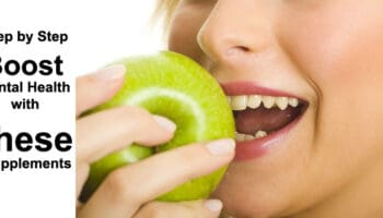 Step by Step Boost Dental Health with These Supplements
