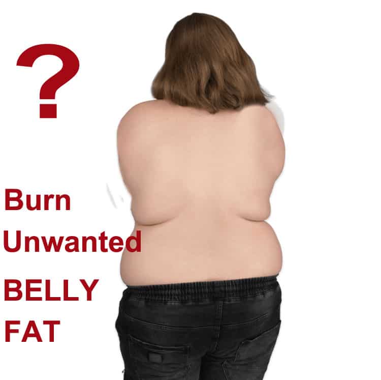 Burn Unwanted Belly Fat?