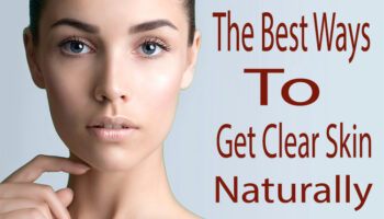 The-Best-Ways-to-Get-Clear-Skin-Naturally