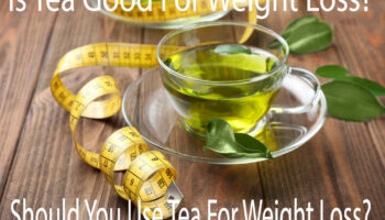 Is-Tea-Good-For-Weight-Loss