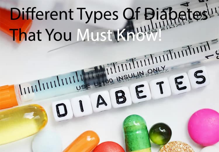 Different Types Of Diabetes That You Must Know!