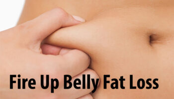 Fire Up Belly Fat Loss