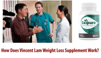 How Does Vincent Lam Weight Loss Supplement Work?