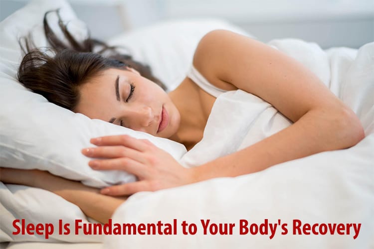 Sleep Is Fundamental to Your Body's Recovery