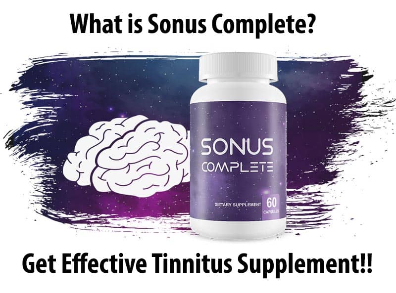 What is Sonus Complete? - Get Effective Tinnitus Supplement!!