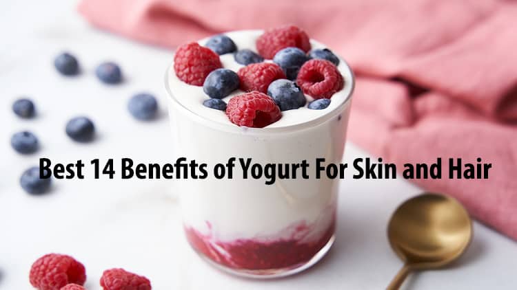 Best 14 Benefits of Yogurt For Skin and Hair