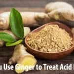 Can You Use Ginger to Treat Acid Reflux?