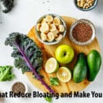 Foods That Reduce Bloating and Make You Bloated