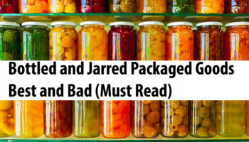 Bottled and Jarred Packaged Goods - Best and Bad