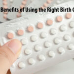 Excellent Benefits of Using the Right Birth Control Pills