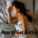 Here’s How to Get Better Sleep
