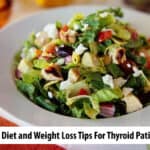 Best Diet and Weight Loss Tips For Thyroid Patients