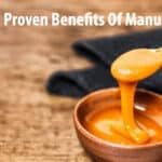 The Top 7 Proven Benefits Of Manuka Honey