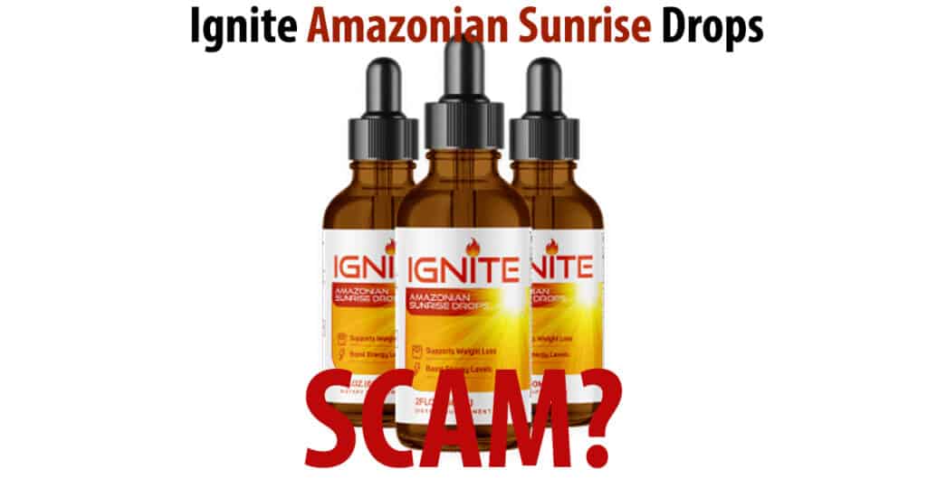 Ignite Amazonian Sunrise Drops Scam