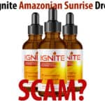 Ignite Amazonian Sunrise Drops Scam