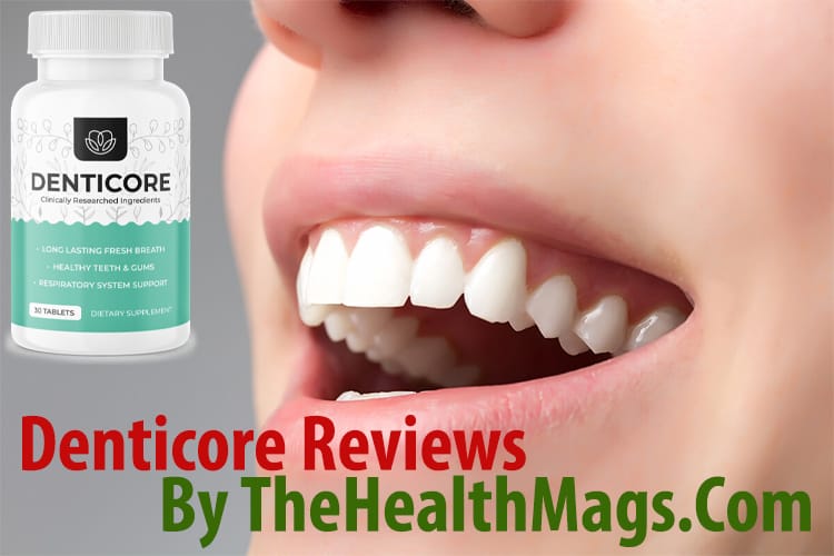 Denticore Reviews by TheHealthMags