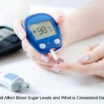 Things That Affect Blood Sugar Levels and What is Considered Dangerous