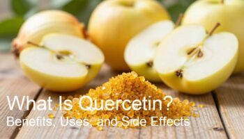 What Is Quercetin? Benefits, Uses, and Side Effects