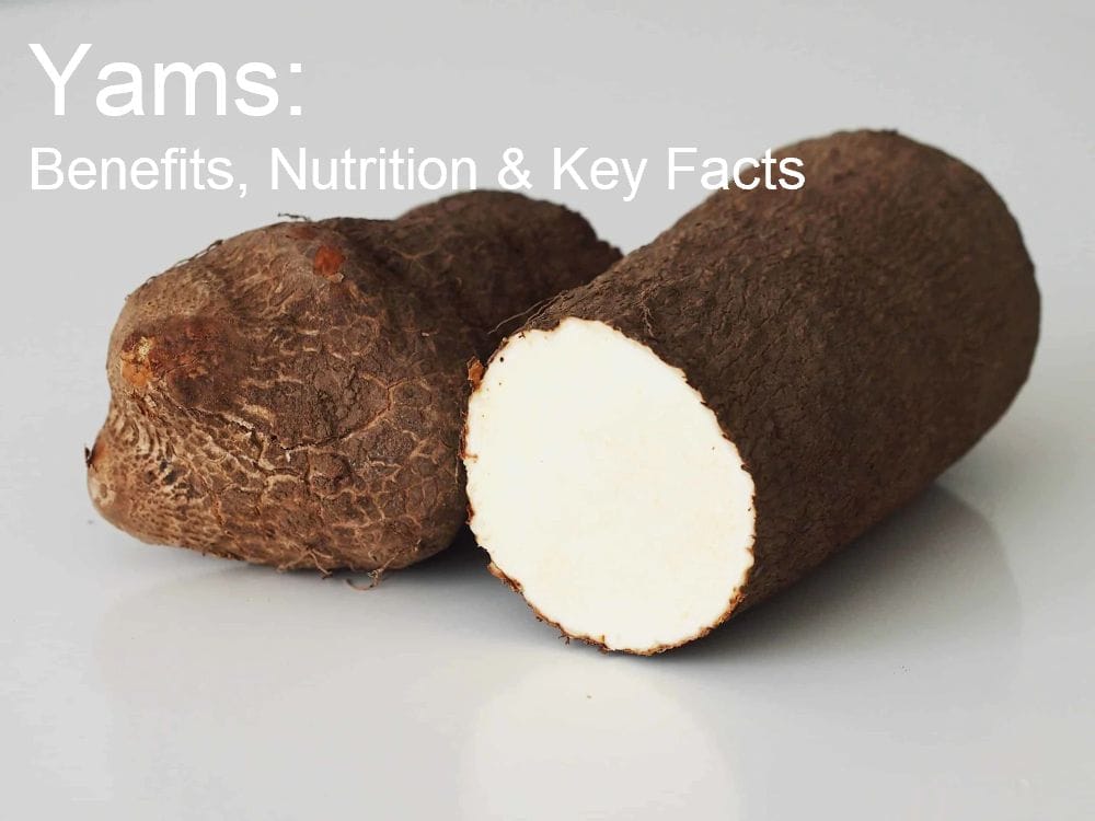 Yams: Benefits, Nutrition & Key Facts