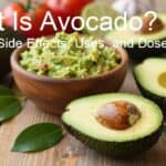 What Is Avocado? Benefits, Side Effects, Uses, and Dose
