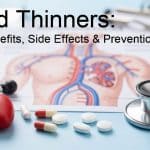 Blood Thinners: Uses, Benefits, Side Effects & Prevention Tips