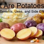 What Are Potatoes? Nutrition, Benefits, Uses, and Side Effects