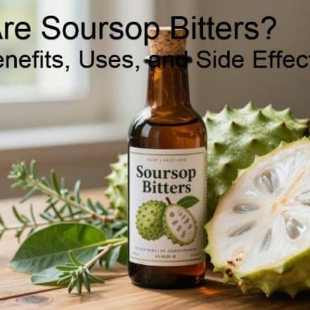 What Are Soursop Bitters? Health Benefits, Uses, and Side Effects