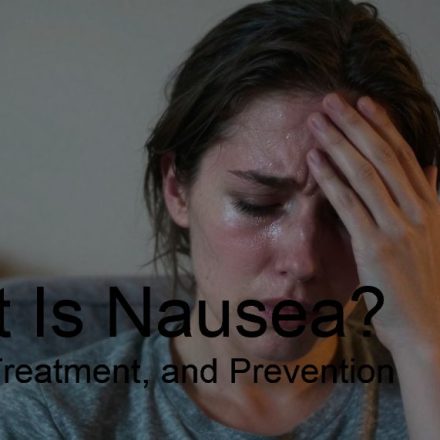What Is Nausea? Causes, Treatment, and Prevention